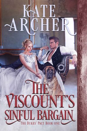 [The Dukes' Pact 01] • The Viscount’s Sinful Bargain (The Dukes' Pact Book 1)